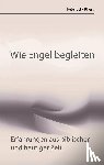 Schulthess, Peter - Wie Engel begleiten