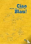  - Ciao Blau!