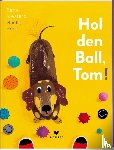 Westera, Bette - Hol den Ball, Tom!