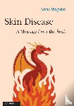 Maguire, Anne - Skin Disease: A Message from the Soul