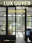  - Lux Guyer (1894-1955). Architektin