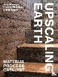 Heringer, Anna, Howe, Lindsay Blair, Rauch, Martin - Upscaling Earth