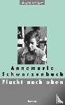 Schwarzenbach, Annemarie - Flucht nach oben