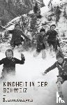  - Kindheit in der Schweiz