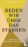 Schneider-Gurewitsch, Kathryn - Reden wir über das Sterben