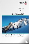 Eggenberger, Vital - Graubünden Süd Skitouren. Avers / Surses / Albula / Silvretta / Engiadina / Val Müstair / Val Poschiavo / Val Bregaglia