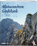 Joss, Fredy, Joss, Sabine - Alpinwandern Gipfelziele