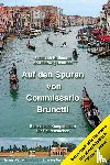 Hoffmann, Elisabeth, Heinrich, Karl-Ludwig - Auf den Spuren von Commissario Brunetti. Ein kleines Kompendium für Spurensucher