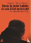 Hüsch, Hanns Dieter - Denn in jeder Leiche ist ein Kind versteckt