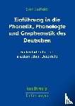Staffeldt, Sven - Einführung in die Phonetik, Phonologie und Graphematik des Deutschen