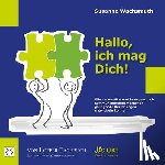Wachsmuth, Susanne - Hallo, ich mag Dich!