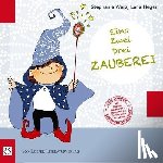 Werz, Stephanie, Heger, Lena - Eins, Zwei, Drei - Zauberei!