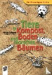 Dittmann, Jürgen, Köster, Heinrich - Tiere in Kompost, Boden und morschen Bäumen