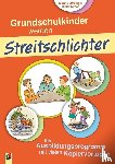 Kirsch, Dieter, Götzinger, Marina - Grundschulkinder werden Streitschlichter