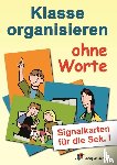 Morgenthau, Lena - Klasse organisieren ohne Worte