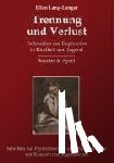 Lang-Langer, Ellen - Trennung und Verlust