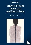 Kristeva, Julia - Schwarze Sonne. Depression und Melancholie
