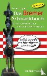 Tilgner, Daniel - Das Bremer Schnackbuch