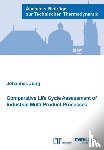Jung, Dr Johannes, Ph.D. - Comparative Life Cycle Assessment of Industrial Multi-Product Processes