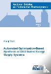 Voll, Dr Philip, Ph.D. - Automated Optimization-Based Synthesis of Distributed Energy Supply Systems