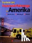 Gihl, Manfred - Feuerwehrfahrzeuge in Amerika