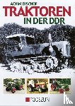 Bischof, Achim - Traktoren in der DDR
