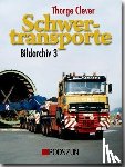 Clever, Thorge - Schwertransporte. Bildarchiv 3