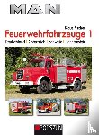 Fischer, Klaus - MAN Feuerwehrfahrzeuge, Band 1