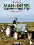 Svensson, Jürgen - MAN & Diesel 100 Jahre Motorkraft für die Landwirtschaft