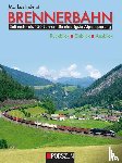 Inderst, Markus - Brennerbahn: Rückblick, Einblick, Ausblick