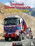 Müller, Michael - Drahtseil-Schwertransporte im Hochgebirge Band 2