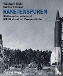 Bode, Volkhard, Kaiser, Gerhard - Raketenspuren