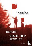 Sontheimer, Michael, Wensierski, Peter - Berlin - Stadt der Revolte
