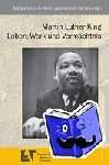 Haspel, Michael, Waldschmidt-Nelson, Britta - Martin Luther King - Leben, Werk und Vermächtnis