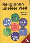 Passler, Jana - Religionen unserer Welt. Ihre Bedeutung in Geschichte, Kultur und Alltag / Religionen unserer Welt. Ihre Bedeutung in Geschichte, Kultur und Alltag