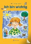 Meier-Metz, Michelle, Rauch, Steffi - Ich bin wichtig. Ethik Klassen 1/2 Lehrbuch
