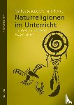 Schulze, Markus, Plonus, Dominik - Naturreligionen im Unterricht