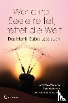 Buber, Martin - Wer eine Seele rettet, rettet die Welt
