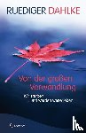 Dahlke, Ruediger - Von der großen Verwandlung