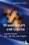 Neyer, Andreas - Wissenschaft und Glaube
