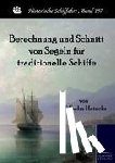 Heincks, Wilhelm - Berechnung und Schnitt von Segeln fur traditionelle Schiffe