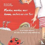 Kogler, Martha - Manka, monka, mier komm, suchen wir ein Tier