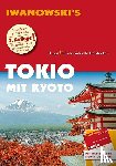 Sommer, Katharina - Tokio mit Kyoto - Reiseführer von Iwanowski