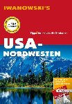 Brinke, Margit, Kränzle, Peter - USA-Nordwesten - Reiseführer von Iwanowski