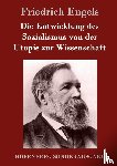 Engels, Friedrich - Die Entwicklung des Sozialismus von der Utopie zur Wissenschaft