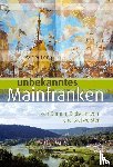 Leng, Rainer - Unbekanntes Mainfranken