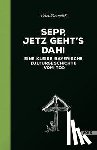 Dermühl, Peter - Sepp, jetz geht's dahi