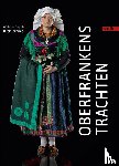 Jauernig, Birgit - Oberfrankens Trachten