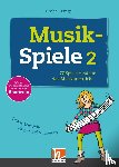 Grohé, Micaela, Junge, Wolfgang - Musikspiele 2