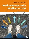 Grohé, Micaela, Jasper, Christiane - Methodenrepertoire Musikunterricht